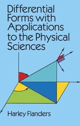 Flanders |  Differential Forms with Applications to the Physical Sciences | eBook | Sack Fachmedien