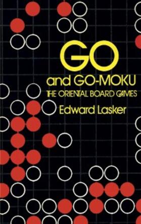 Lasker |  Go and Go-Moku | eBook | Sack Fachmedien