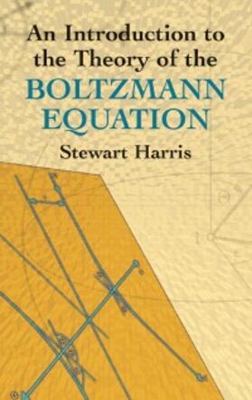 Harris |  An Introduction to the Theory of the Boltzmann Equation | eBook | Sack Fachmedien