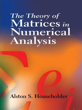 Householder |  The Theory of Matrices in Numerical Analysis | eBook | Sack Fachmedien