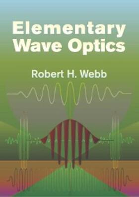 Webb |  Elementary Wave Optics | eBook | Sack Fachmedien
