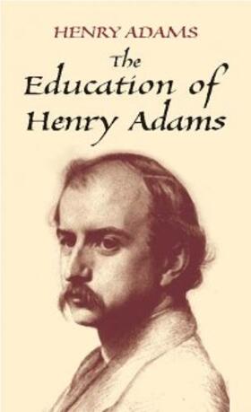 Adams |  Education of Henry Adams | eBook | Sack Fachmedien