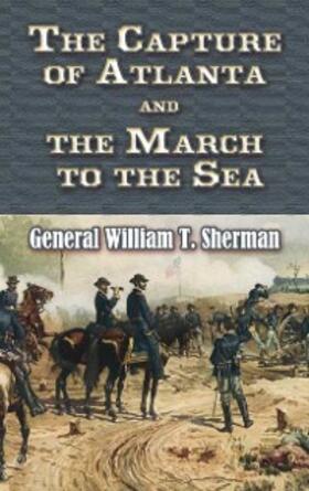 Sherman |  Capture of Atlanta and the March to the Sea | eBook | Sack Fachmedien