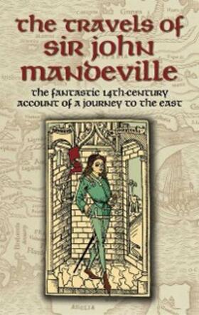 Mandeville |  Travels of Sir John Mandeville | eBook | Sack Fachmedien
