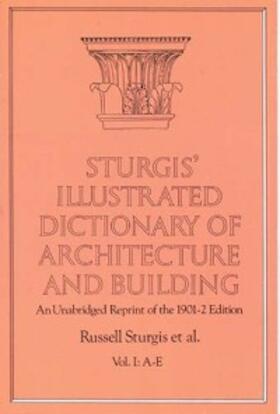 Sturgis / Davis |  Sturgis' Illustrated Dictionary of Architecture and Building | eBook | Sack Fachmedien