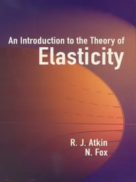 Atkin / Fox |  An Introduction to the Theory of Elasticity | eBook | Sack Fachmedien
