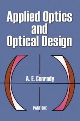 Conrady |  Applied Optics and Optical Design, Part One | eBook | Sack Fachmedien