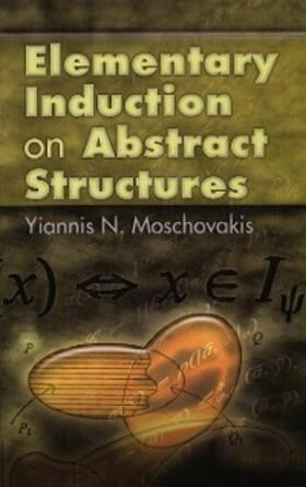 Moschovakis |  Elementary Induction on Abstract Structures | eBook | Sack Fachmedien