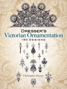 Dresser |  Dresser's Victorian Ornamentation | eBook | Sack Fachmedien