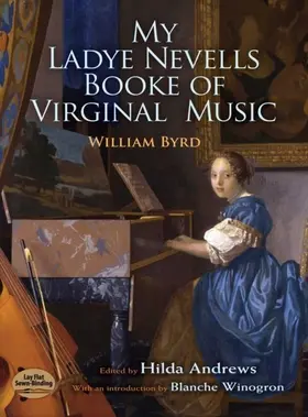 Byrd |  My Ladye Nevells Booke of Virginal Music | eBook | Sack Fachmedien