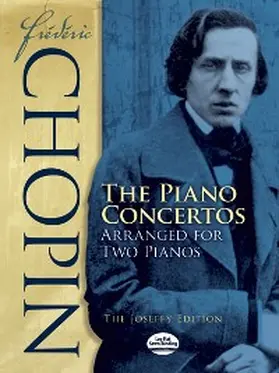 Chopin |  Frederic Chopin: The Piano Concertos Arranged for Two Pianos | eBook | Sack Fachmedien