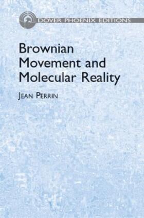 Perrin |  Brownian Movement and Molecular Reality | eBook | Sack Fachmedien