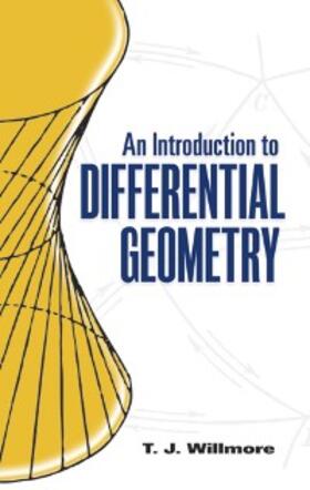 Willmore |  An Introduction to Differential Geometry | eBook | Sack Fachmedien