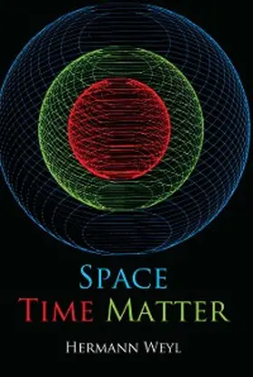 Weyl |  Space, Time, Matter | eBook | Sack Fachmedien