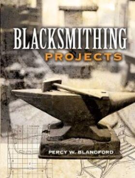 Blandford |  Blacksmithing Projects | eBook | Sack Fachmedien