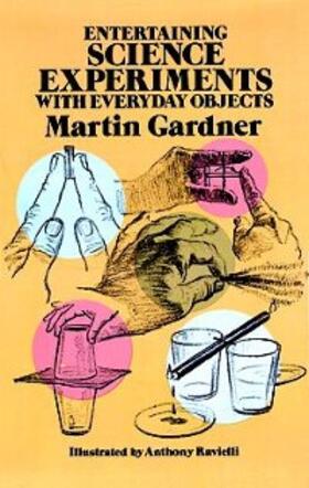 Gardner |  Entertaining Science Experiments with Everyday Objects | eBook | Sack Fachmedien