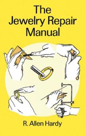 Hardy |  The Jewelry Repair Manual | eBook | Sack Fachmedien