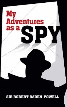 Baden-Powell |  My Adventures as a Spy | eBook | Sack Fachmedien