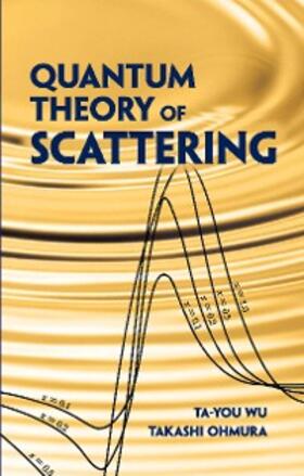 Wu / Ohmura |  Quantum Theory of Scattering | eBook | Sack Fachmedien