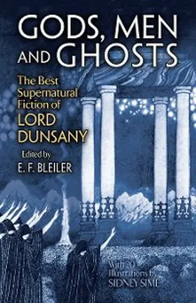 Dunsany / Bleiler |  Gods, Men and Ghosts | eBook | Sack Fachmedien
