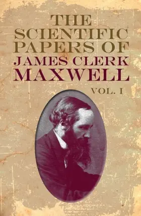 Maxwell |  Scientific Papers of James Clerk Maxwell, Vol. I | eBook | Sack Fachmedien