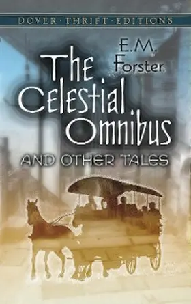 Forster |  The Celestial Omnibus and Other Tales | eBook | Sack Fachmedien