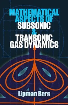 Bers |  Mathematical Aspects of Subsonic and Transonic Gas Dynamics | eBook | Sack Fachmedien