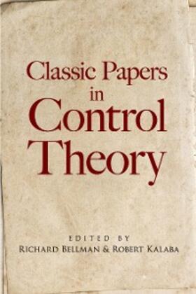 Bellman / Kalaba |  Classic Papers in Control Theory | eBook | Sack Fachmedien