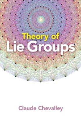 Chevalley |  Theory of Lie Groups | eBook | Sack Fachmedien
