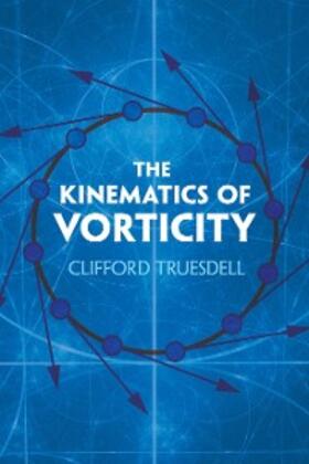 Truesdell |  The Kinematics of Vorticity | eBook | Sack Fachmedien