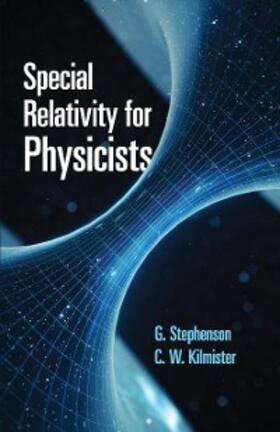 Stephenson / Kilmister |  Special Relativity for Physicists | eBook | Sack Fachmedien