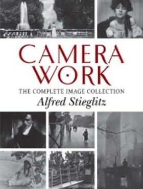 Stieglitz |  Camera Work | eBook | Sack Fachmedien