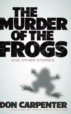 Carpenter |  Murder of the Frogs and Other Stories | eBook | Sack Fachmedien
