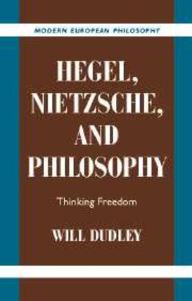 Dudley |  Hegel, Nietzsche, and Philosophy | eBook | Sack Fachmedien