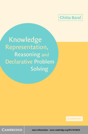 Baral |  Knowledge Representation, Reasoning and Declarative Problem Solving | eBook | Sack Fachmedien