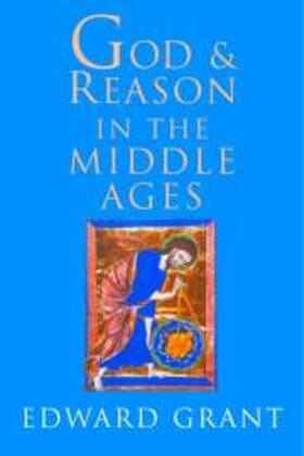 Grant |  God and Reason in the Middle Ages | eBook | Sack Fachmedien