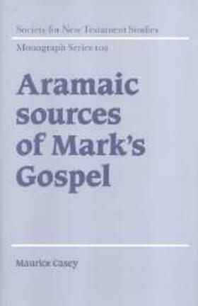 Casey |  Aramaic Sources of Mark's Gospel | eBook | Sack Fachmedien