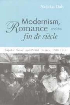 Daly |  Modernism, Romance and the Fin de Siecle | eBook | Sack Fachmedien
