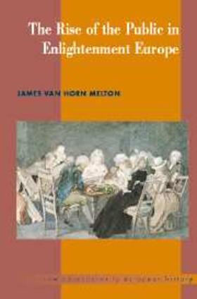 Melton |  Rise of the Public in Enlightenment Europe | eBook | Sack Fachmedien