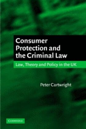 Cartwright |  Consumer Protection and the Criminal Law | eBook | Sack Fachmedien