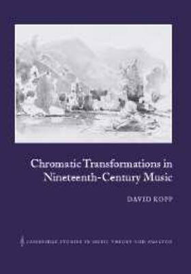 Kopp |  Chromatic Transformations in Nineteenth-Century Music | eBook | Sack Fachmedien