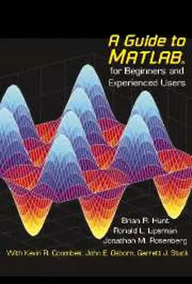 Hunt / Lipsman / Rosenberg |  A Guide to MATLAB | eBook | Sack Fachmedien