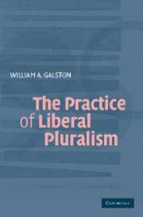 Galston |  Practice of Liberal Pluralism | eBook | Sack Fachmedien