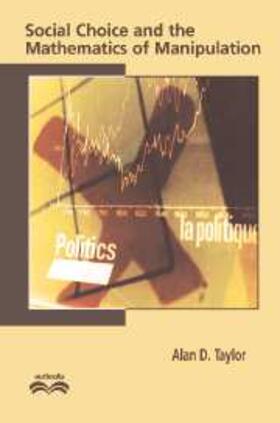 Taylor |  Social Choice and the Mathematics of Manipulation | eBook | Sack Fachmedien