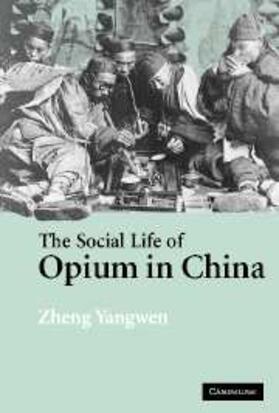 Yangwen |  Social Life of Opium in China | eBook | Sack Fachmedien