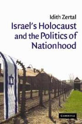 Zertal |  Israel's Holocaust and the Politics of Nationhood | eBook | Sack Fachmedien