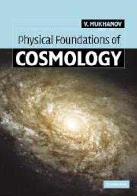 Mukhanov | Physical Foundations of Cosmology | E-Book | www2.sack.de