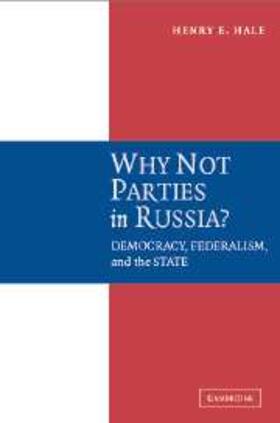 Hale |  Why Not Parties in Russia? | eBook | Sack Fachmedien