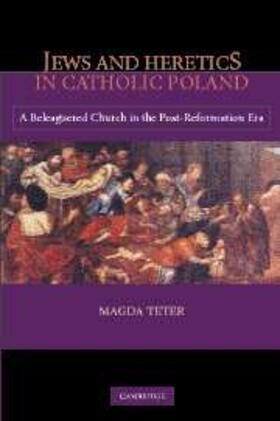 Teter |  Jews and Heretics in Catholic Poland | eBook | Sack Fachmedien
