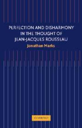 Marks |  Perfection and Disharmony in the Thought of Jean-Jacques Rousseau | eBook | Sack Fachmedien